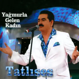 دانلود آهنگ İbrahim Tatlıses Yağmurla Gelen Kadın دانلود آهنگ İbrahim Tatlıses Yağmurla Gelen KadınIbrahim TatlisesYagmurla Gelen kadin